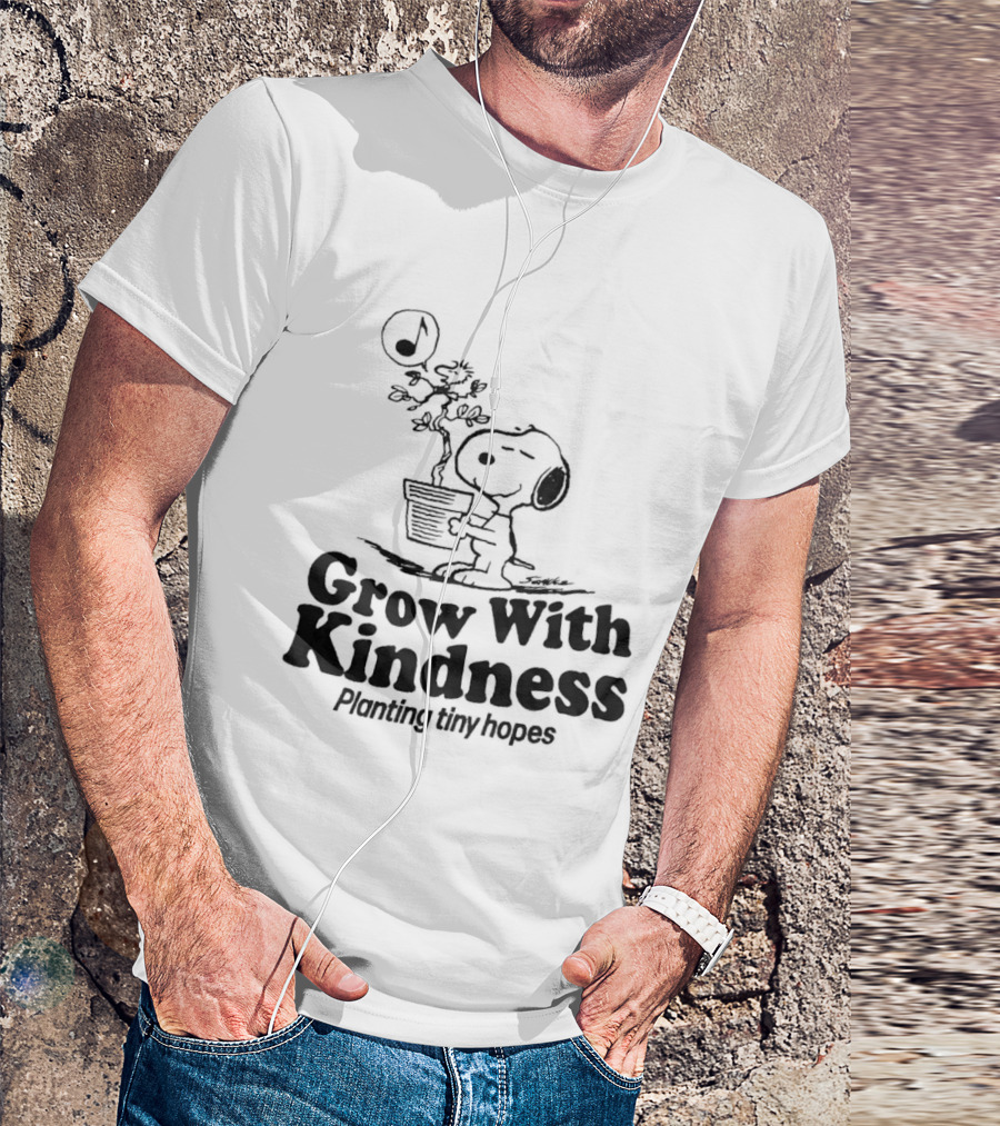 Snoopy Grow With Kindness Planting Tiny Hopes Peanuts Schulz T-Shirt