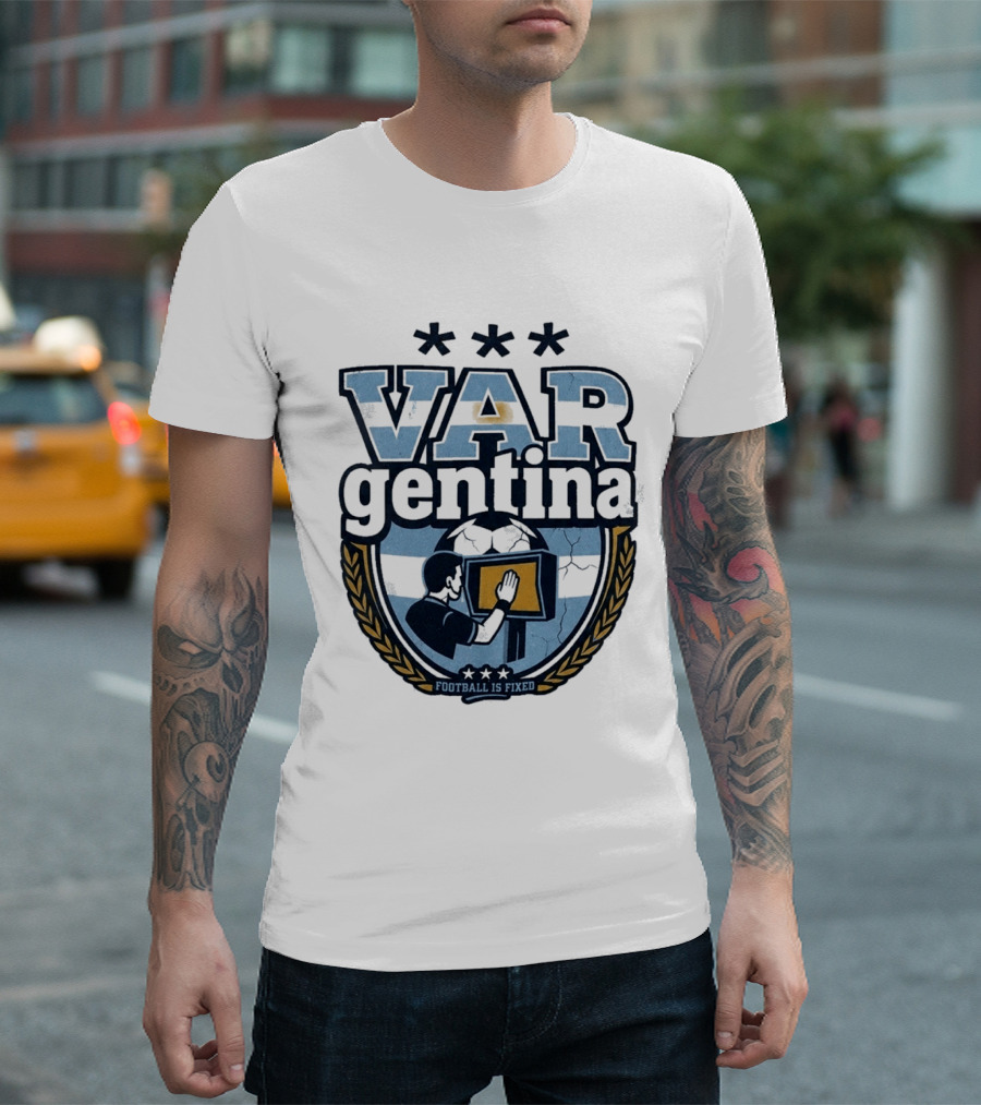 Argentina VARgentina Football Is Fixed Controversy T-Shirt