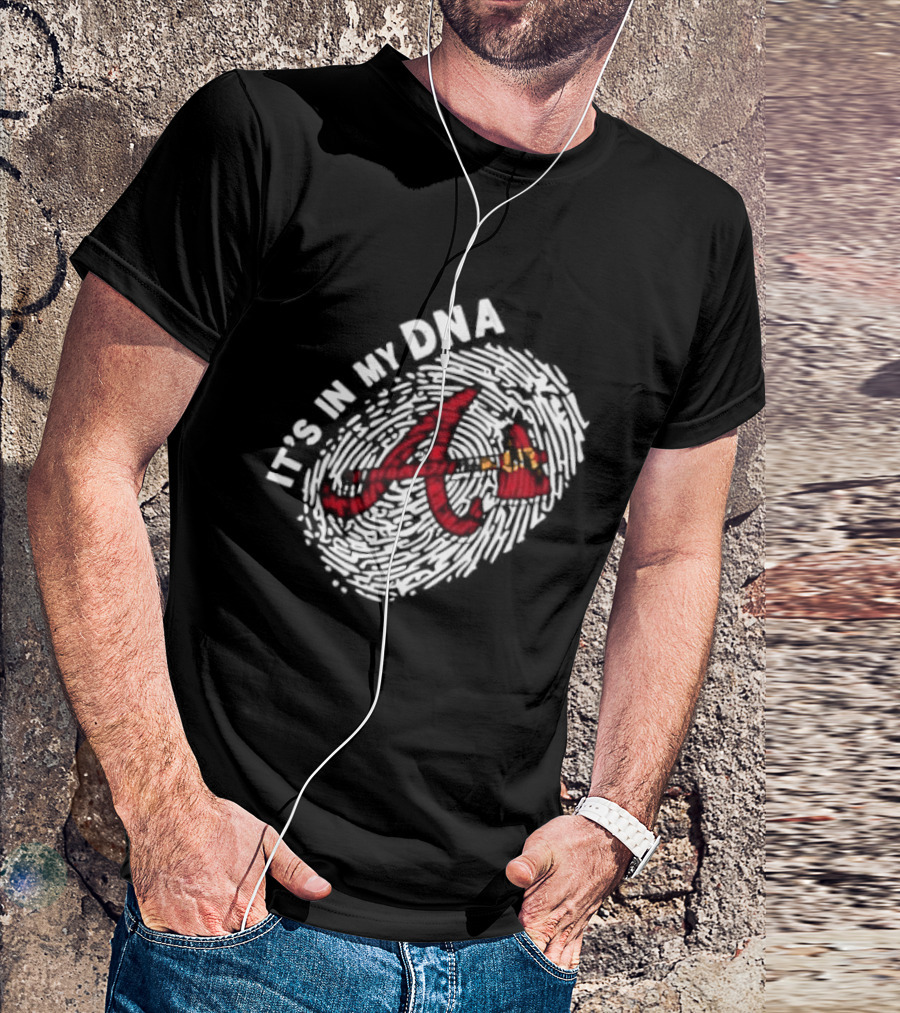 Atlanta Braves A Logo It's In My DNA Baseball Team Fandom T-Shirt