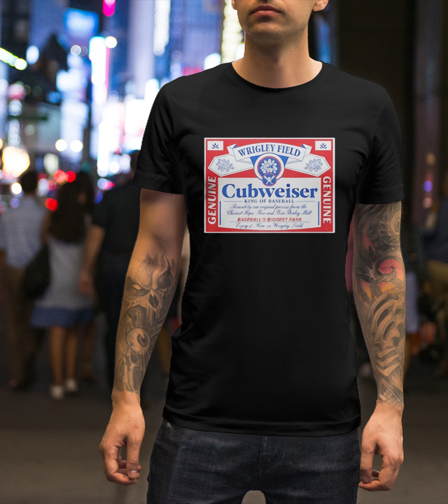 Wrigley Field Cubweiser Genuine Baseball's Biggest Fans T-Shirt