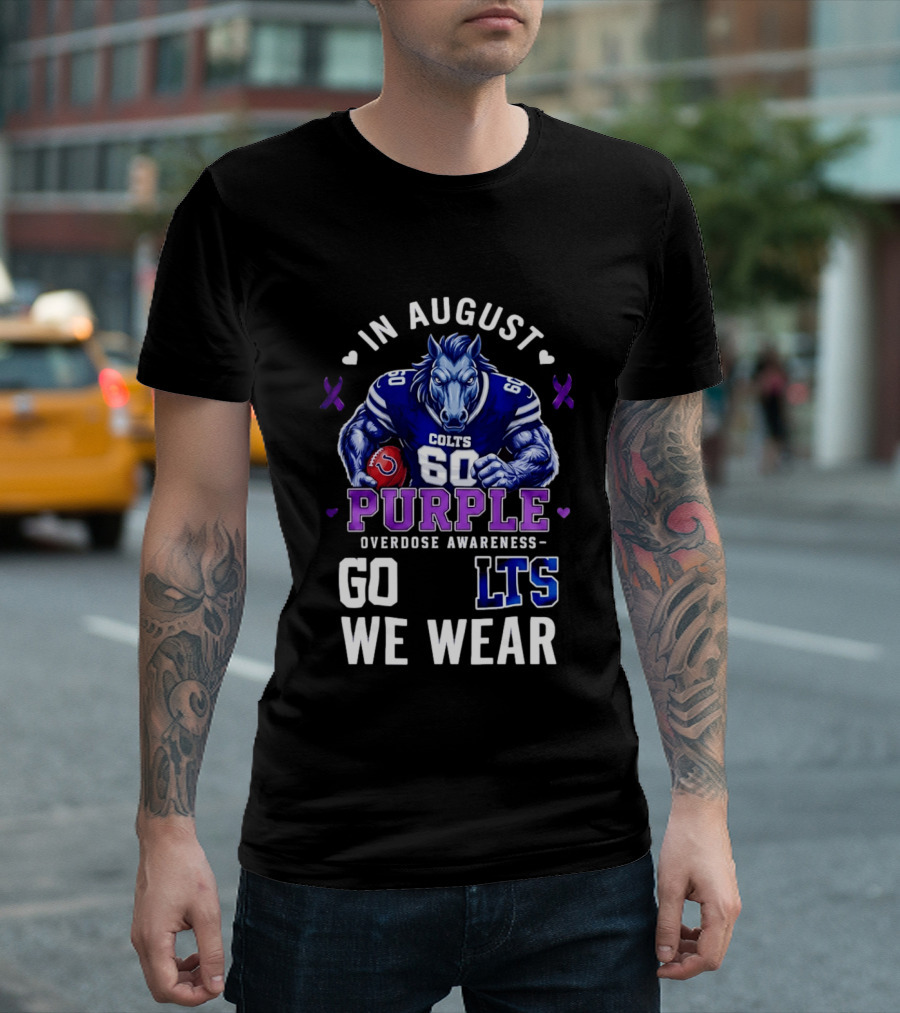 In August We Wear Purple Overdose Awareness Colts Go LTS T-Shirt