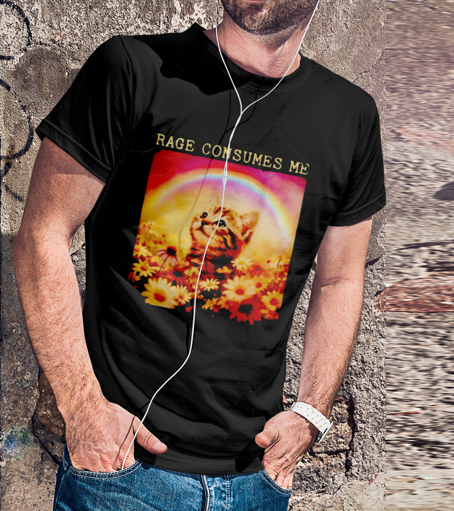 Rage Consumes Me Kitten In Flowers With Rainbow And Daisies T-Shirt