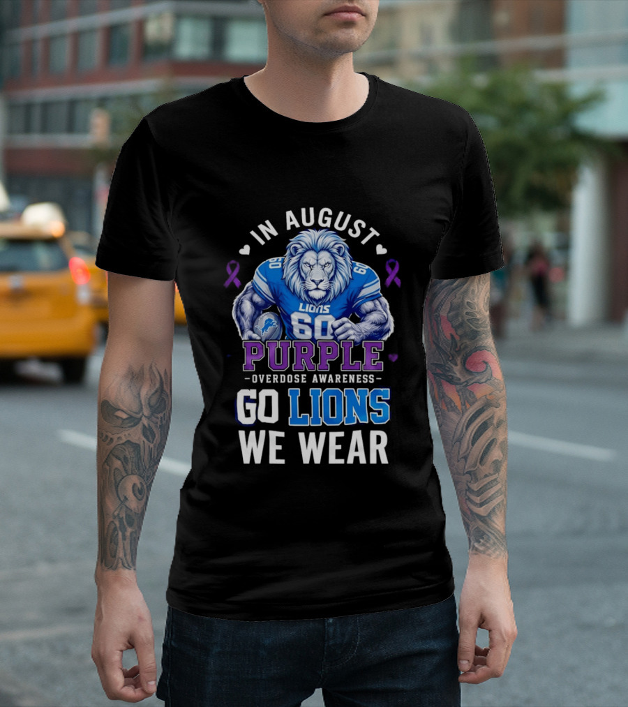 In August We Wear Purple Overdose Awareness Go Lions T-Shirt