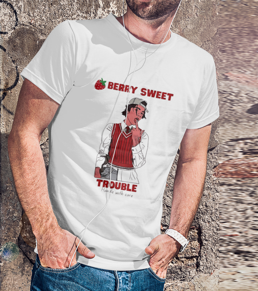 Berry Sweet Trouble Man Handle With Care T-Shirt