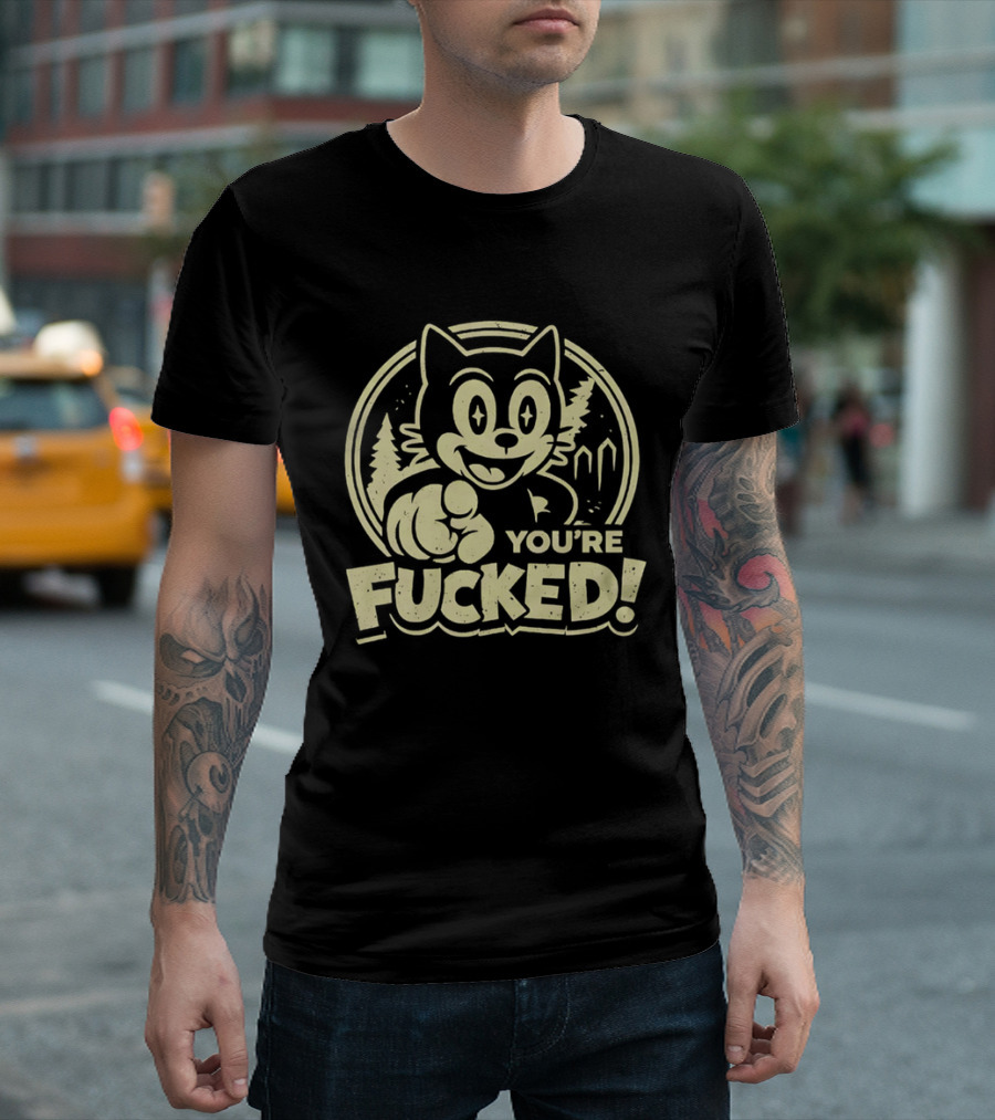 You're Fucked Cat Vintage Cartoon Style Forest Scene T-Shirt