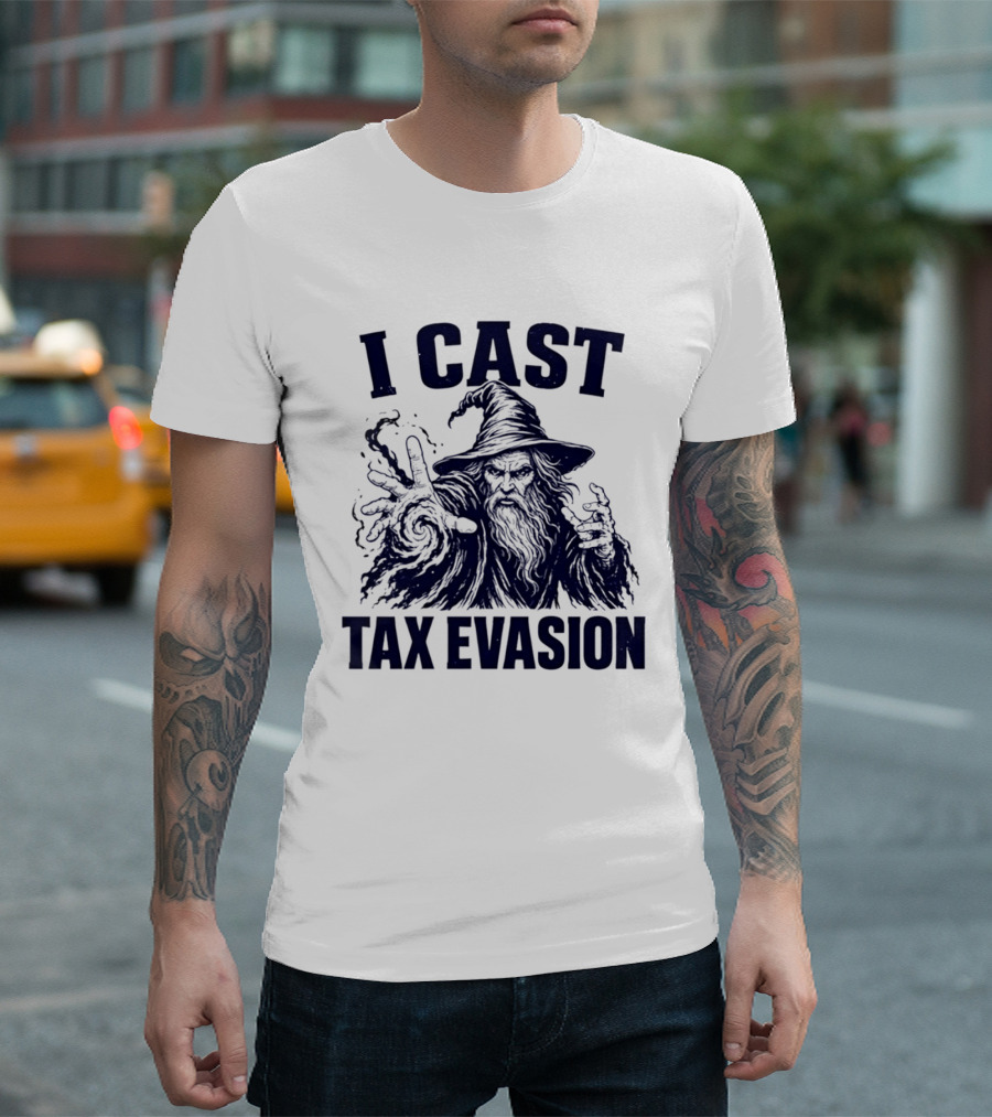 I Cast Tax Evasion Wizard Fantasy Magic Meme T-Shirt