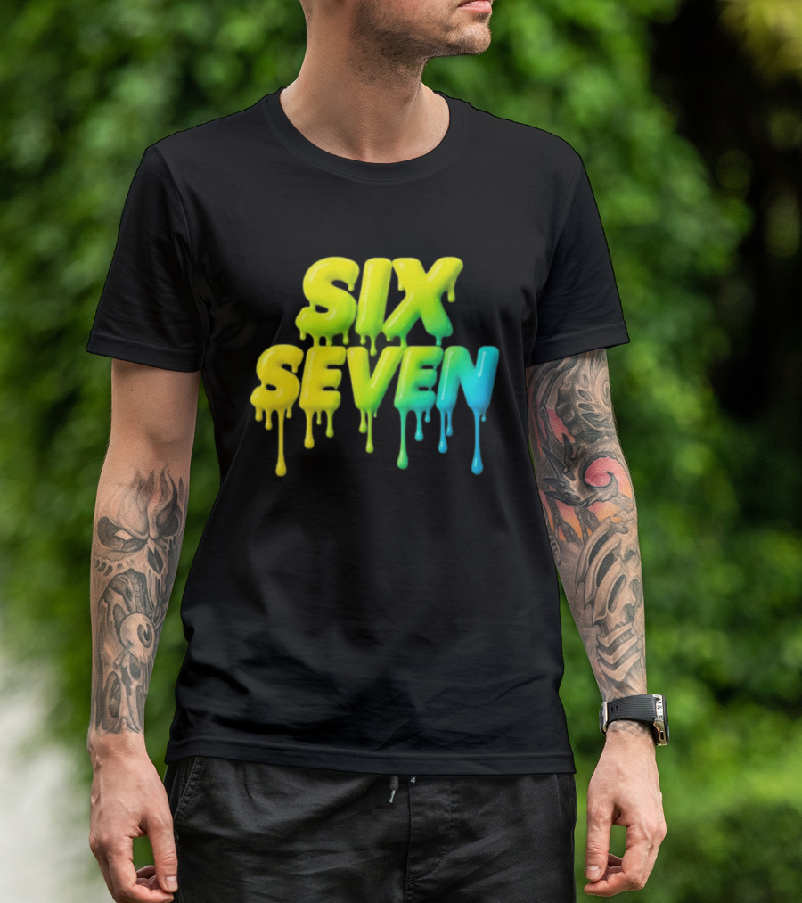 67 Color Drip Six Seven Urban Streetwear T-Shirt