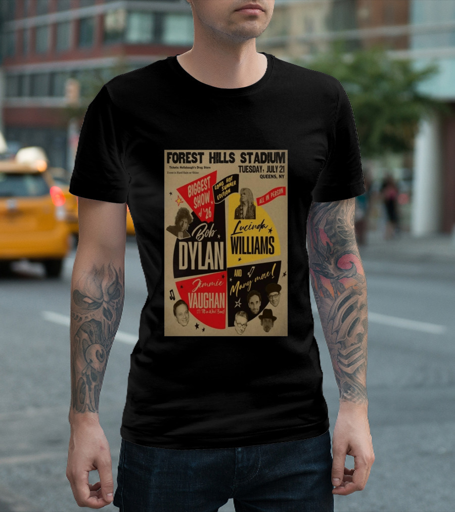 Forest Hills Stadium July 21 Biggest Show Bob Dylan Lucinda Williams Jimmie Vaughan Queens NY 2026 T-Shirt