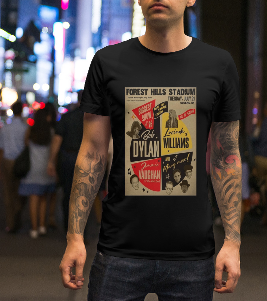 Forest Hills Stadium July 21 Biggest Show Bob Dylan Lucinda Williams Jimmie Vaughan Queens NY 2026 T-Shirt