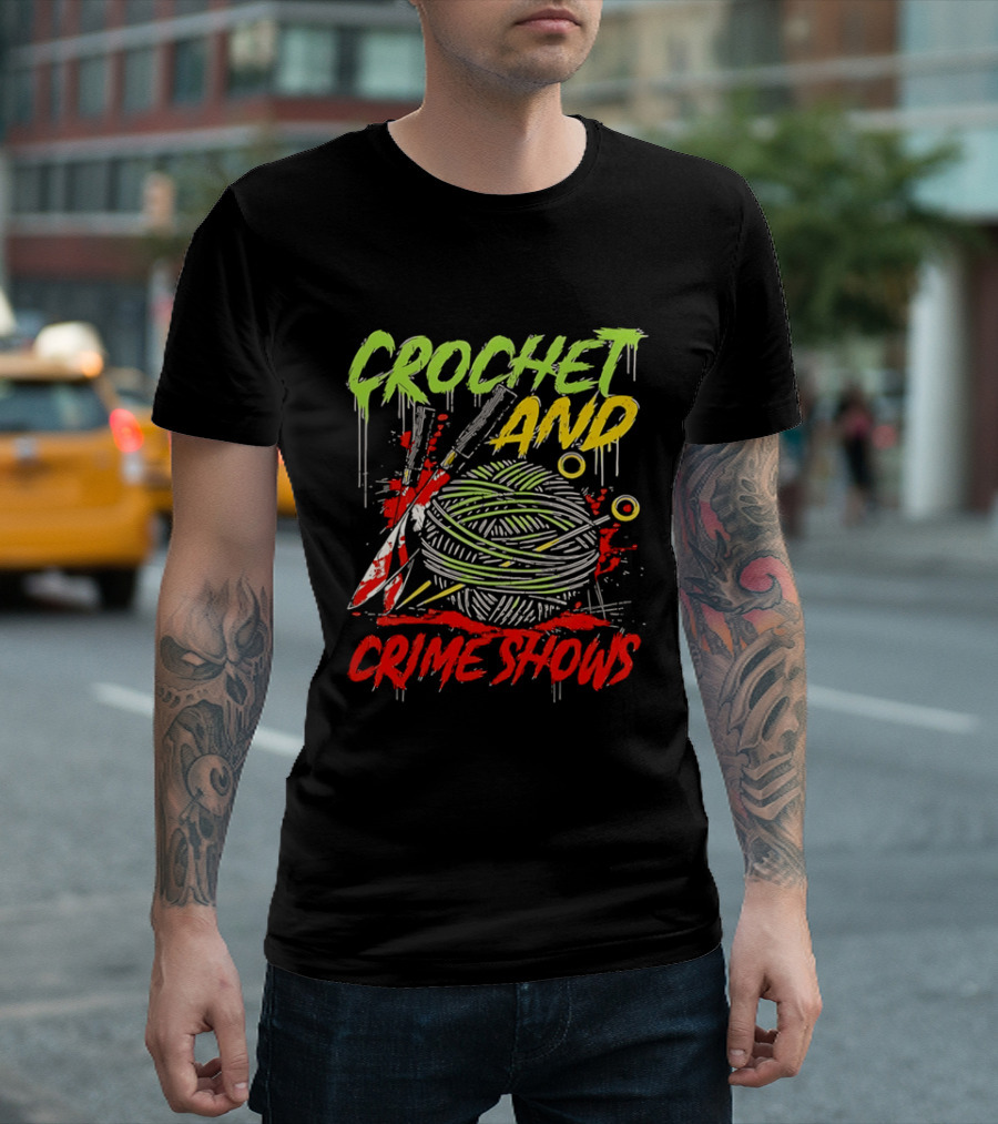 Crochet And Crime Shows Yarn And Knives T-Shirt
