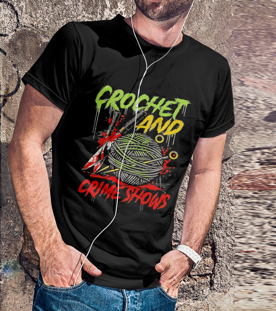 Crochet And Crime Shows Yarn And Knives T-Shirt