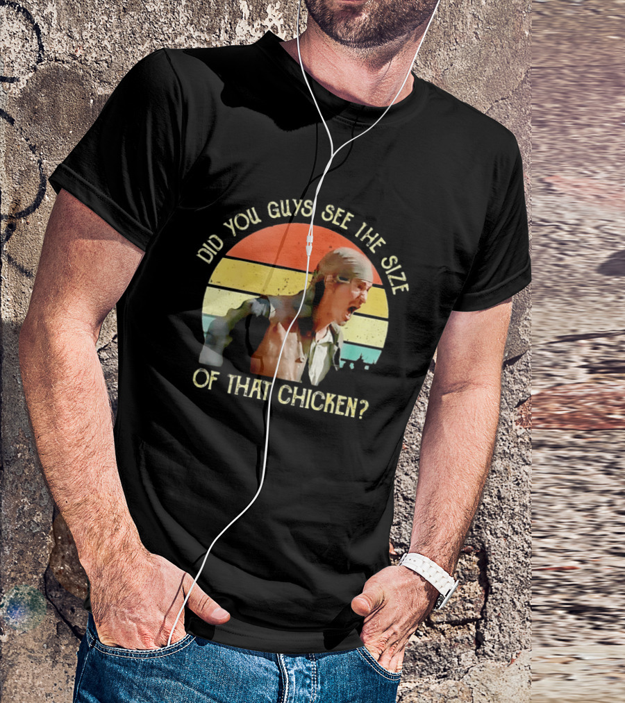 Did You Guys See The Size Of That Chicken Pirates Of The Caribbean Pintel T-Shirt
