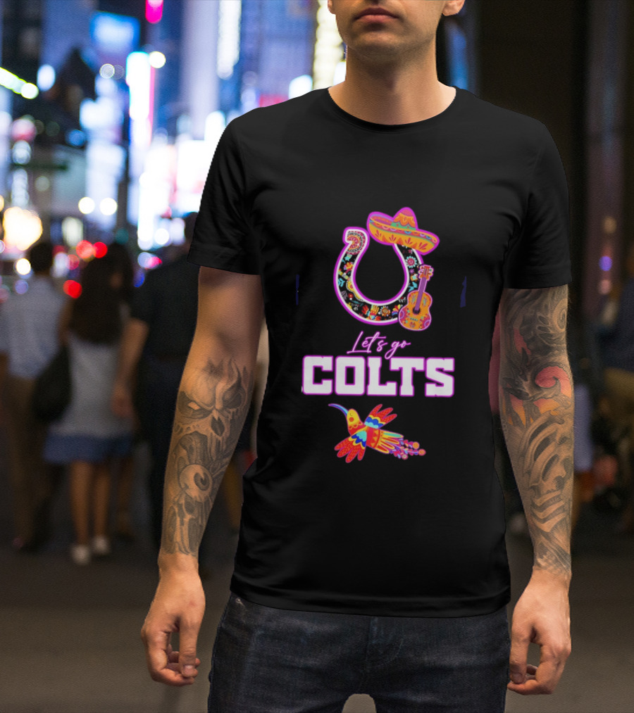 Indianapolis Colts Lets Go Colts Hispanic Heritage Fiesta Mexican Folk Art Sombrero Guitar Hummingbird T-Shirt