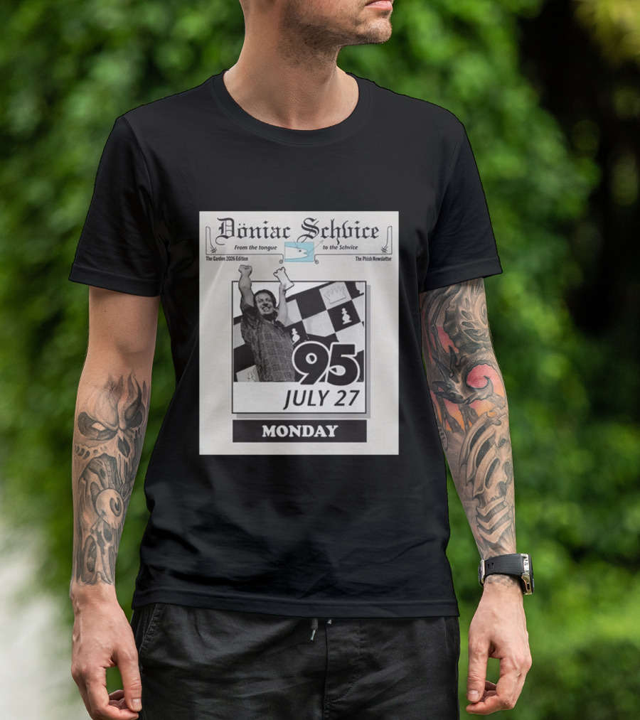 Doniac Schvice The Phish Newsletter The Garden 2026 Edition 95 July 27 Monday Chess T-Shirt
