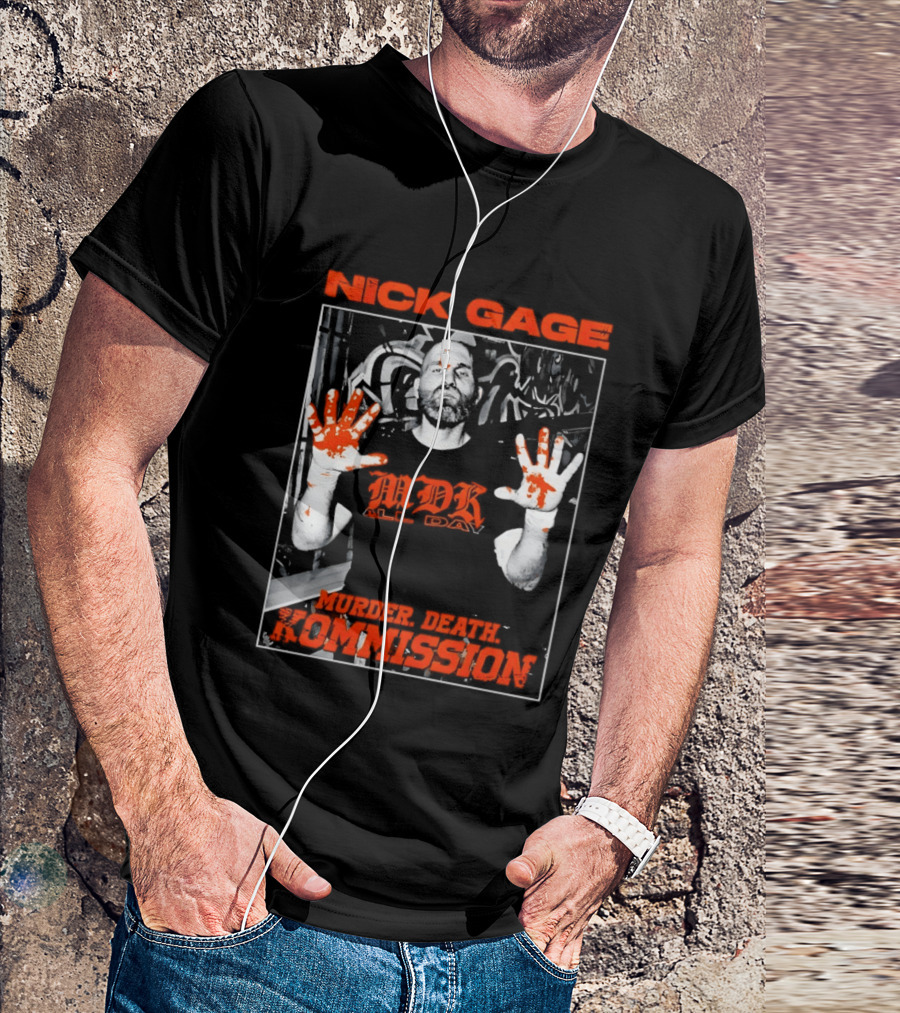 Nick Gage MDK All Day Murder Death Kommission Bloody Hands T-Shirt