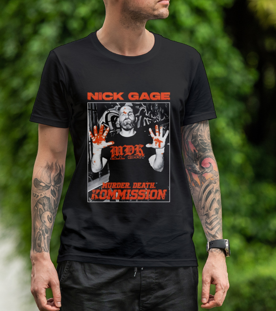 Nick Gage MDK All Day Murder Death Kommission Bloody Hands T-Shirt