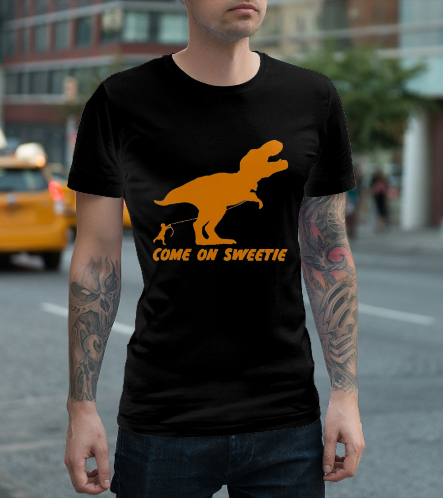 T Rex Dinosaur Come On Sweetie Leash Humor T-Shirt