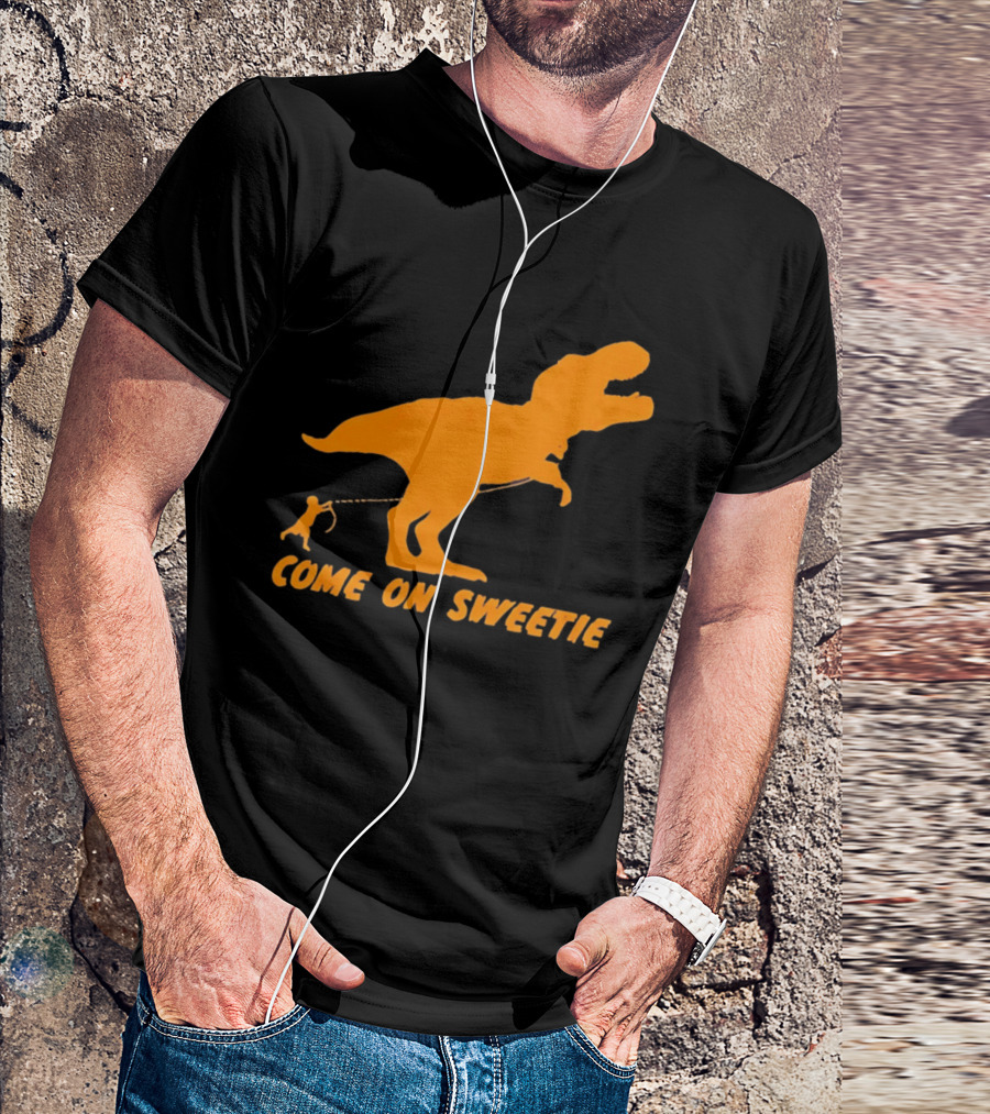 T Rex Dinosaur Come On Sweetie Leash Humor T-Shirt