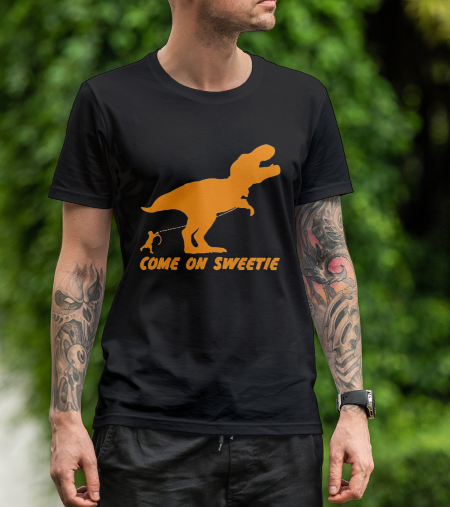 T Rex Dinosaur Come On Sweetie Leash Humor T-Shirt