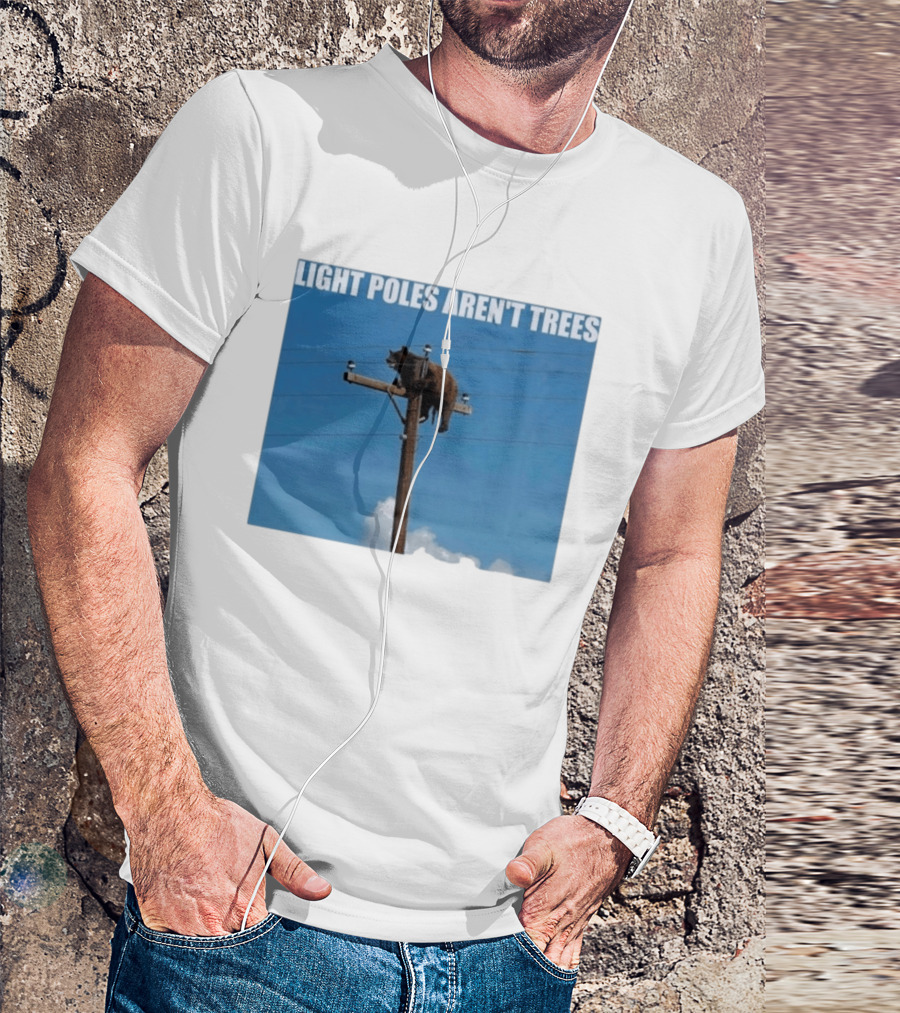 Light Poles Aren't Trees Bear On Pole T-Shirt