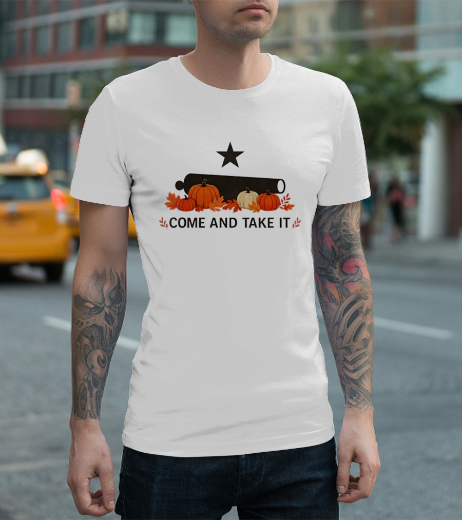 Come And Take It Pumpkin Cannon With Fall Leaves And Star T-Shirt