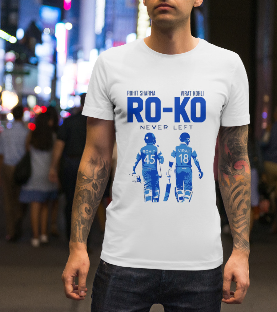 RO KO Rohit Sharma 45 Virat Kohli 18 Never Left T-Shirt