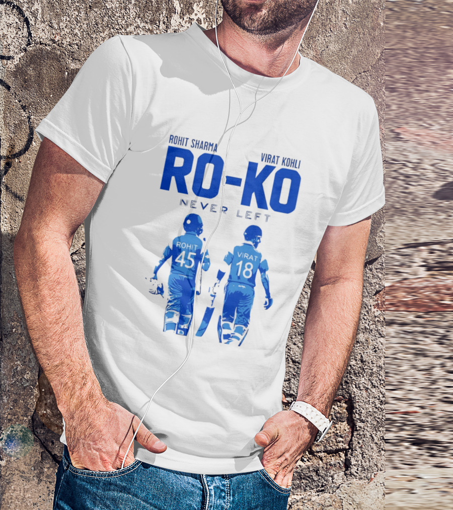 RO KO Rohit Sharma 45 Virat Kohli 18 Never Left T-Shirt
