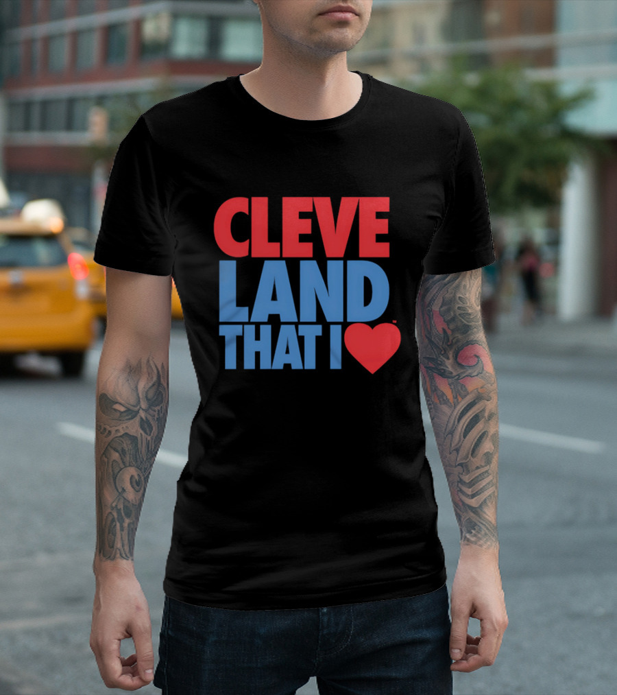 Cleve Land That I Love T-Shirt