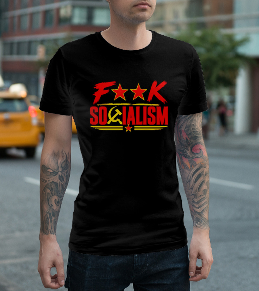 F'k Socialism Hammer And Sickle Stars T-Shirt