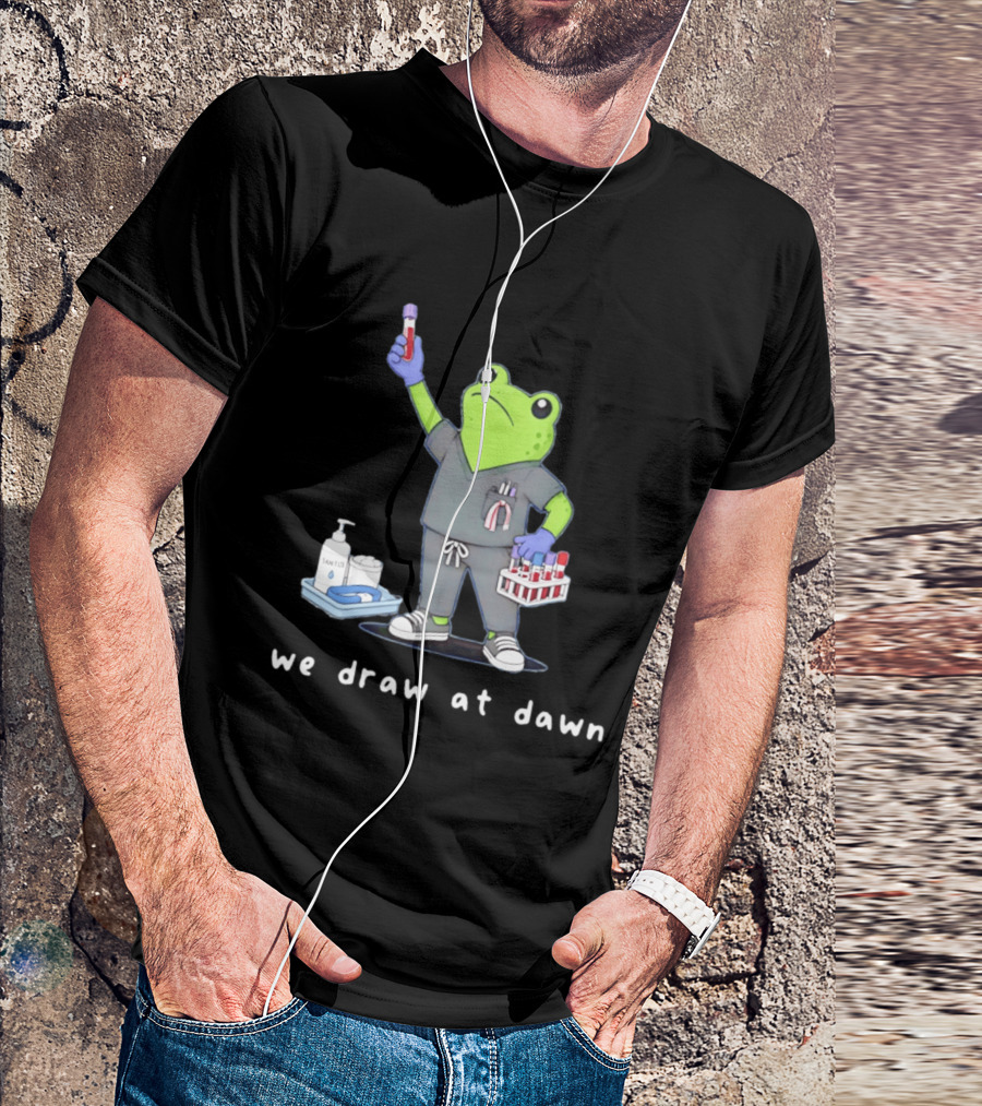 Phlebotomist Frog We Draw At Dawn Humor Lab Tech Supplies T-Shirt
