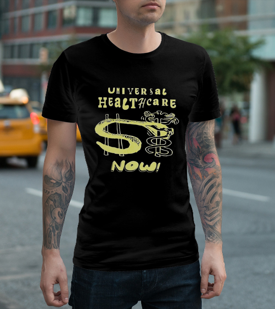 Universal Healthcare Now Medical Rights With Caduceus T-Shirt