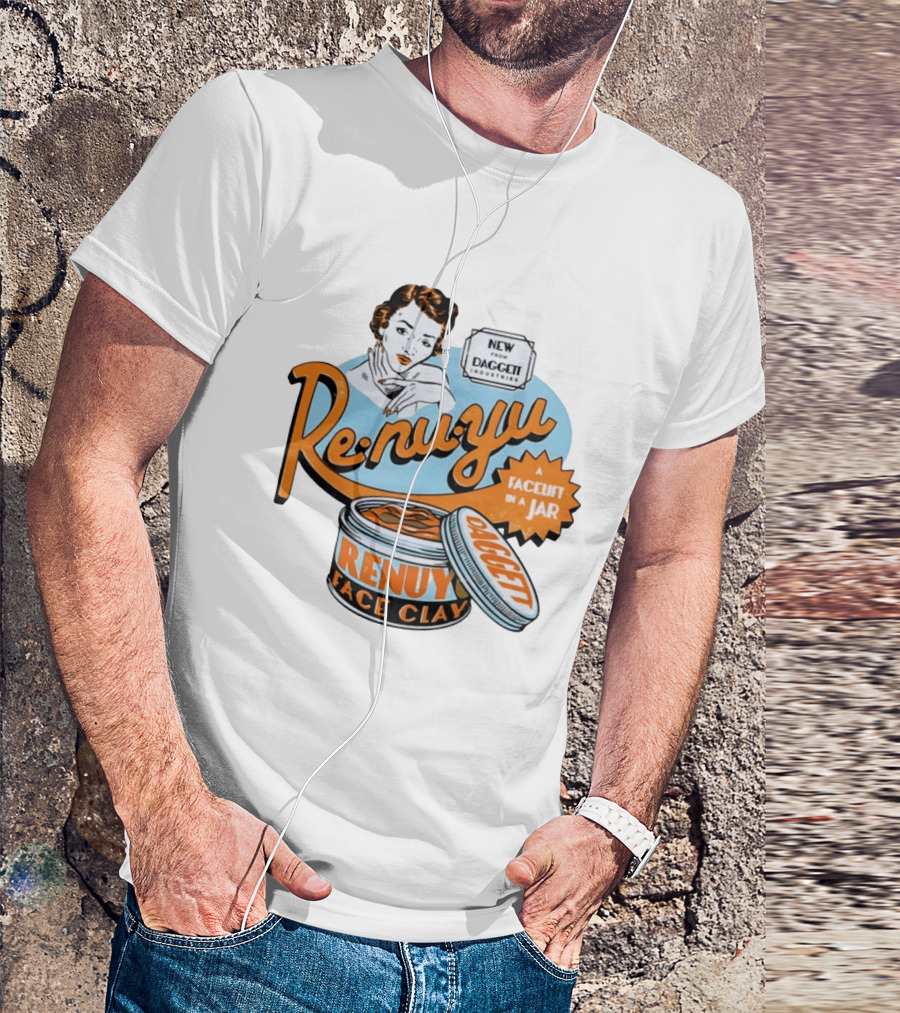 Daggett Industries Re Nu Yu Face Clay A Facelift In A Jar Vintage Advertisement T-Shirt