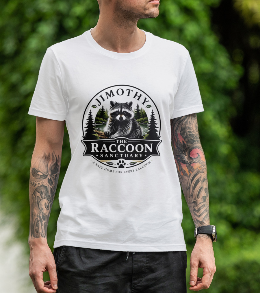 Jimothy Raccoon Sanctuary A Safe Home For Every Raccoon T-Shirt