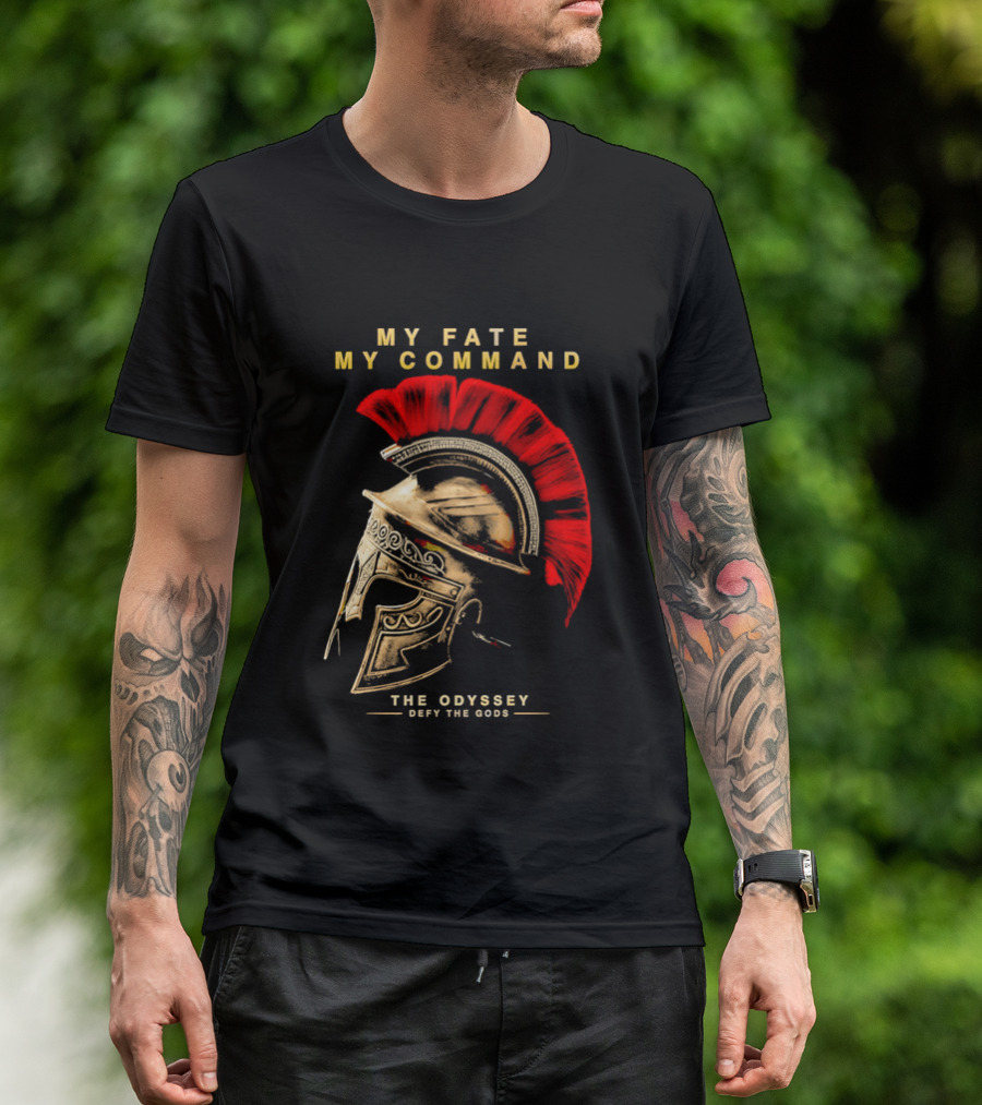 My Fate My Command Spartan Helmet The Odyssey Defy The Gods T-Shirt