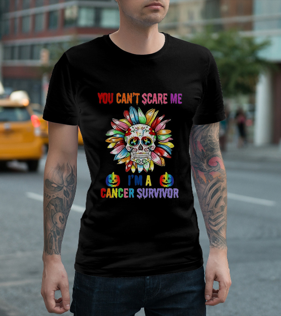 You Can't Scare Me I'm A Cancer Survivor Skull Flower Halloween 2026 T-Shirt