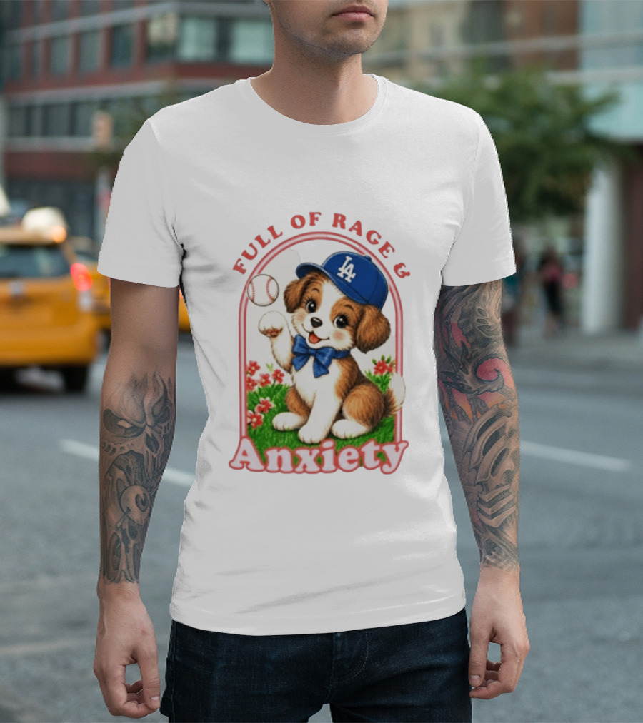 Full Of Rage & Anxiety LA Dodgers Puppy Baseball T-Shirt