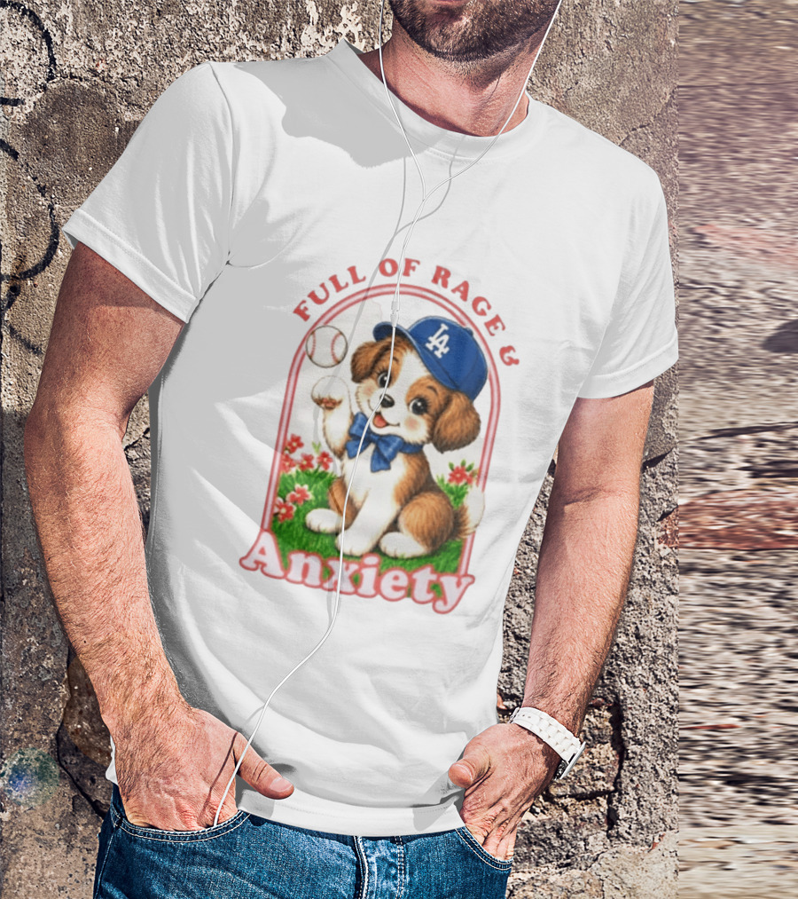 Full Of Rage & Anxiety LA Dodgers Puppy Baseball T-Shirt