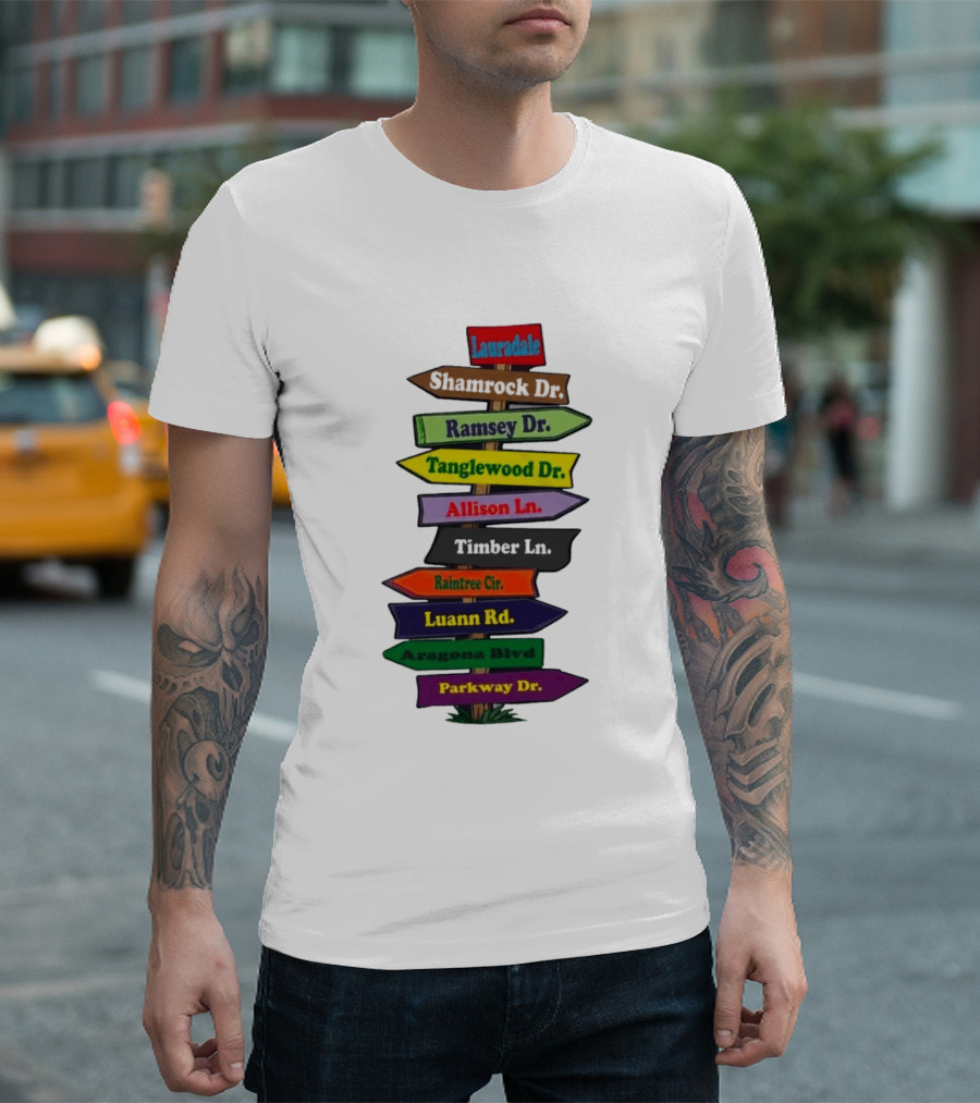 Lauradale Shamrock Ramsey Tanglewood Allison Timber Raintree Luann Aragona Parkway Street Signs T-Shirt