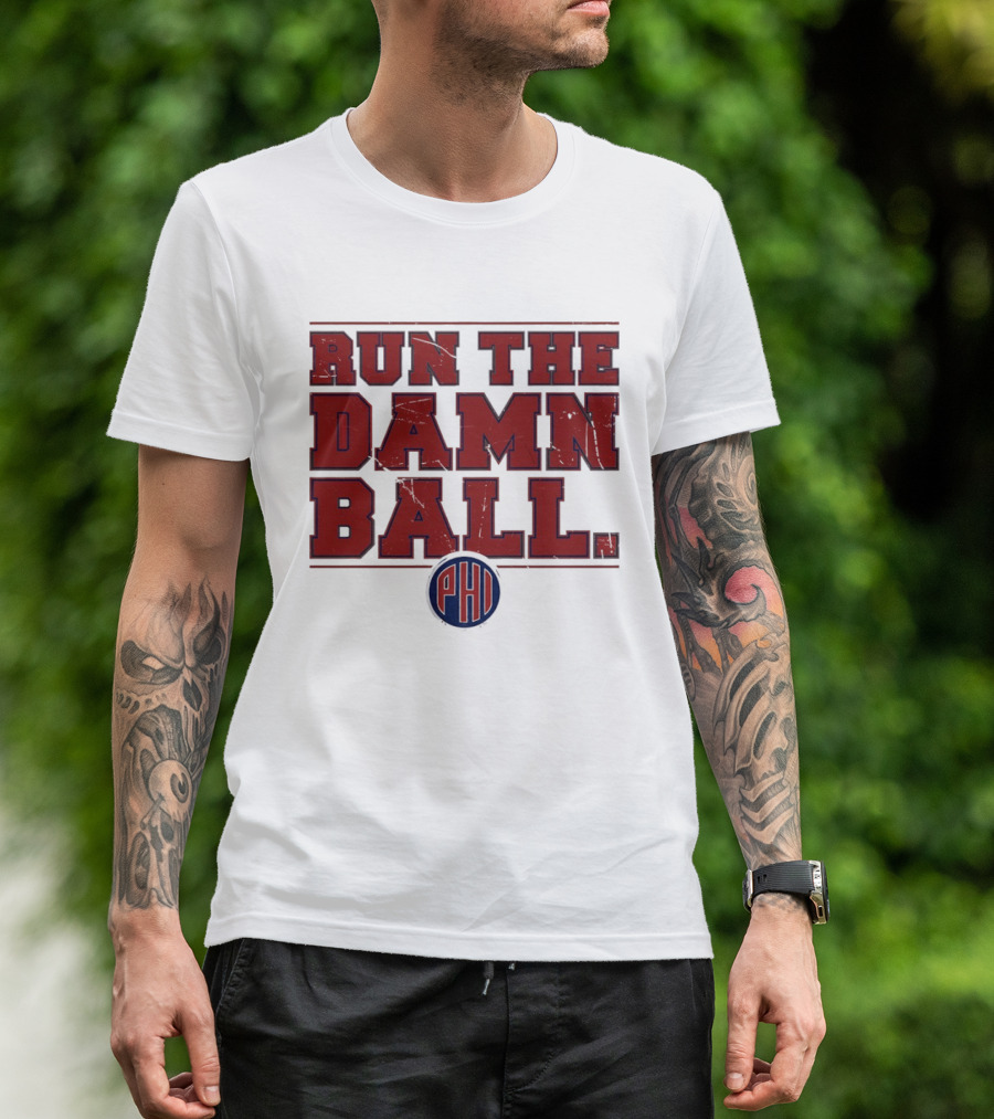 Philadelphia Phillies MLB 2026 Run The Damn Ball T-Shirt