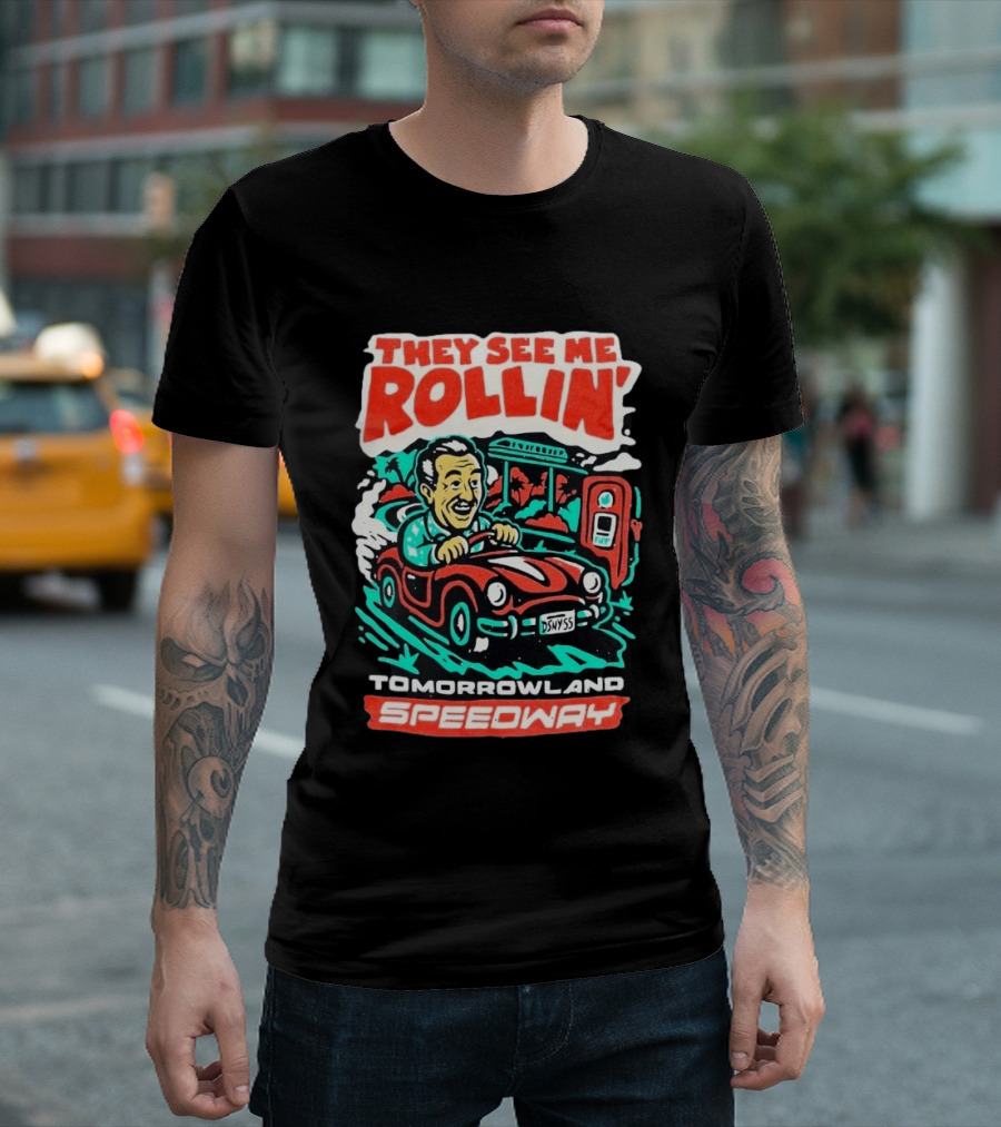 They See Me Rollin Tomorrowland Speedway DSNY55 Red Car T-Shirt