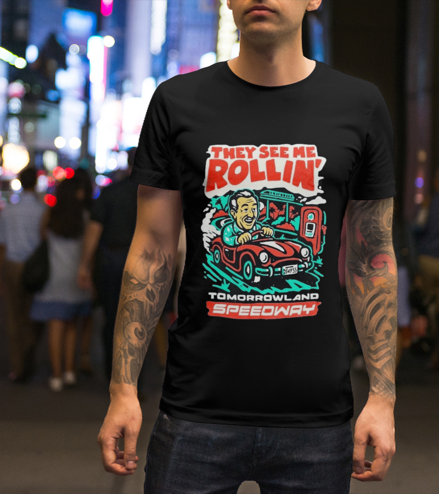 They See Me Rollin Tomorrowland Speedway DSNY55 Red Car T-Shirt
