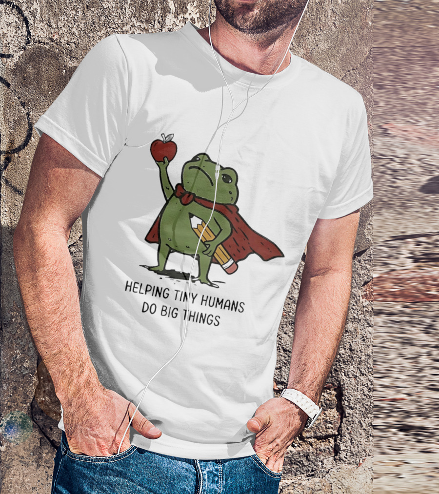 Helping Tiny Humans Do Big Things Cartoon Frog With Apple And Pencils T-Shirt