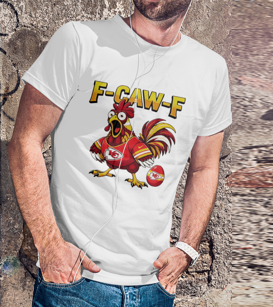 F Caw F Kansas City Chiefs Football 2026 Chicken T-Shirt