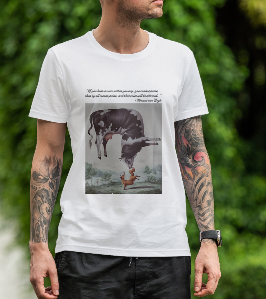 Vincent Van Gogh Quote With Inverted Cow And Fox Scene T-Shirt