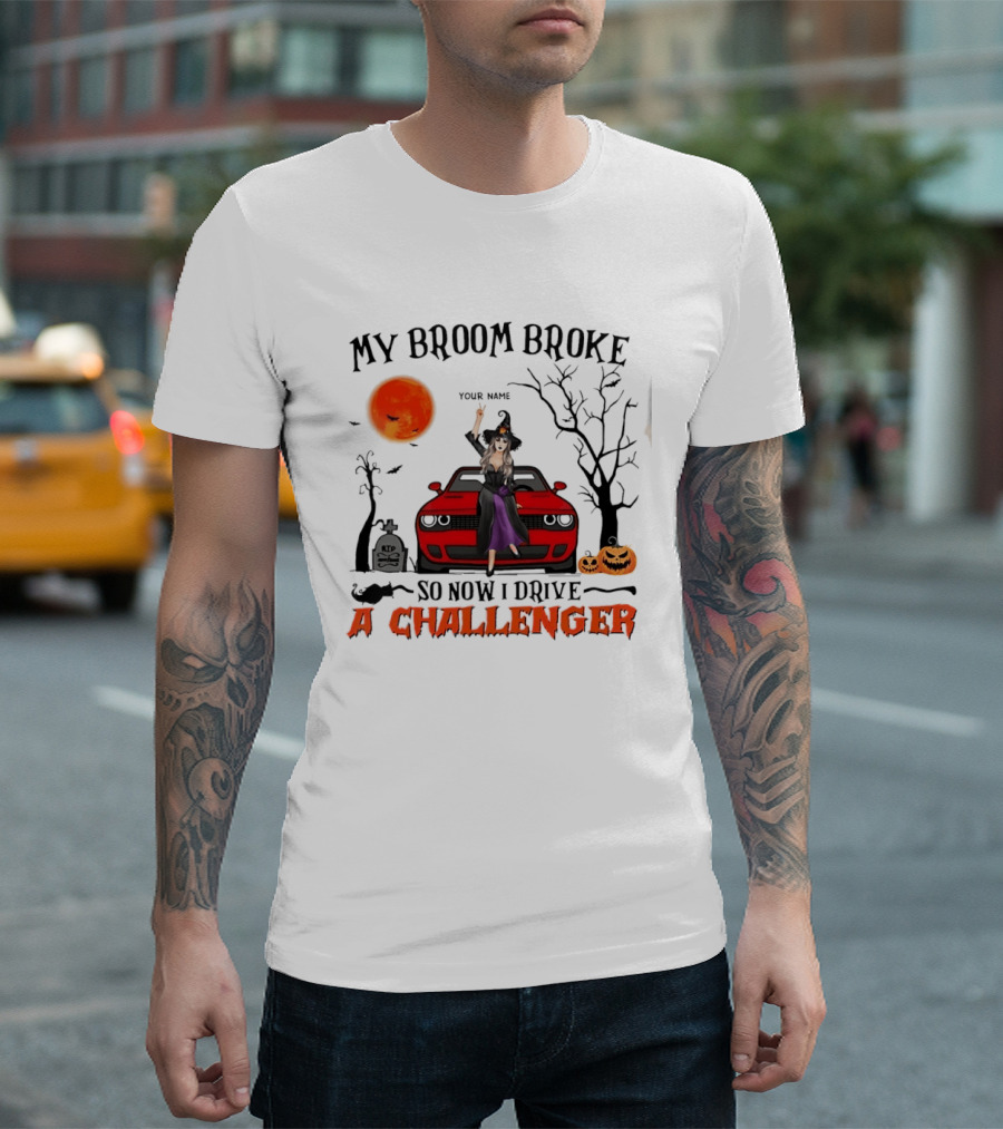 Witch Sitting On Red Car My Broom Broke So Now I Drive A Challenger Halloween Scene T-Shirt