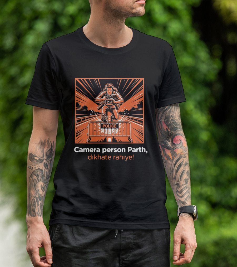 Camera Person Parth Dikhate Rahiye Police Barrier Action Scene T-Shirt
