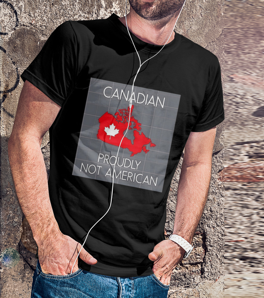 Canadian Proudly Not American Map With Maple Leaf T-Shirt