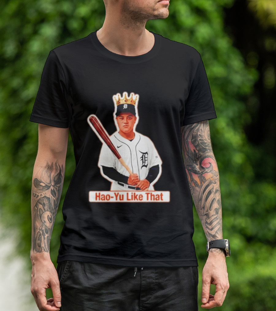 Hao Yu Like That Baseball Crown Player With Bat T-Shirt