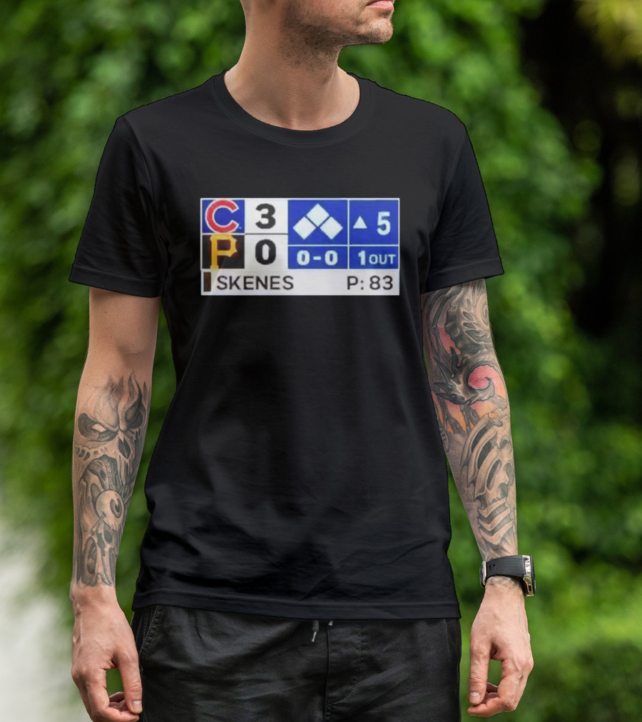 Chicago Cubs 3 Pittsburgh Pirates 0 Scoreboard Skenes Pitching 5th Inning Baseball T-Shirt
