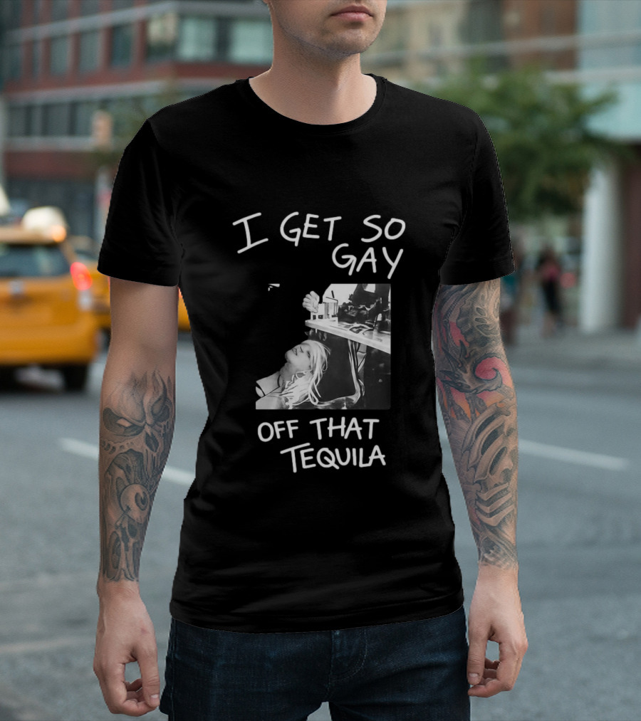 I Get So Gay Off That Tequila Retro Party Vibe T-Shirt